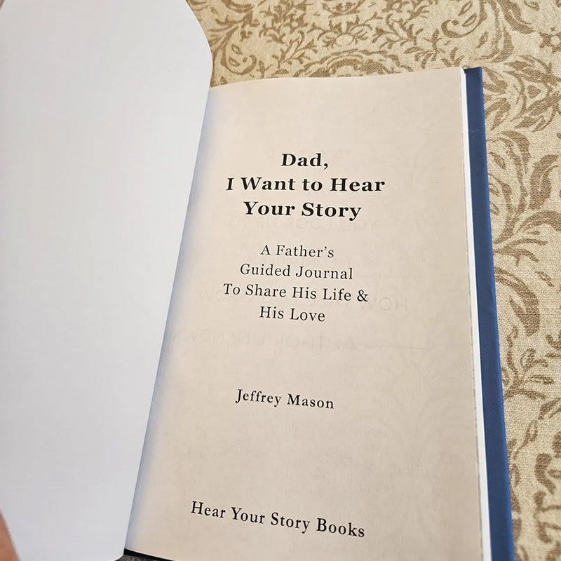 "Dad, I Want to Hear Your Story" Heirloom Edition